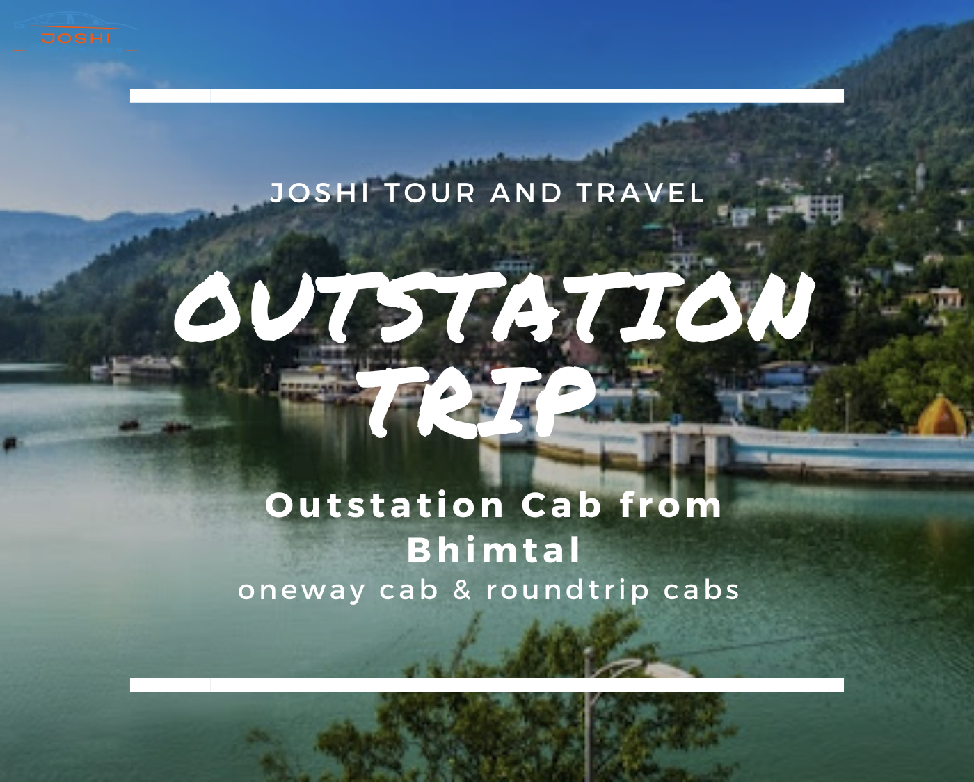 Outstation cab service in Bhimtal by joshi tour and travel